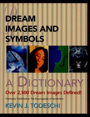 Dream Images and Symbols: A Dictionary (Paperback)