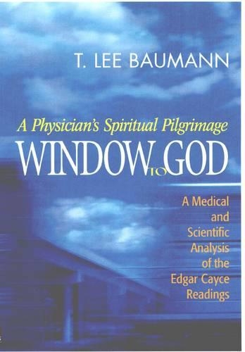 Window to God: A Physicians Spiritual Pilgrimage (Paperback)