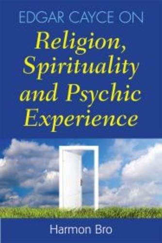 Edgar Cayce on Religion, Spirituality and Psychic Experience (Paperback)