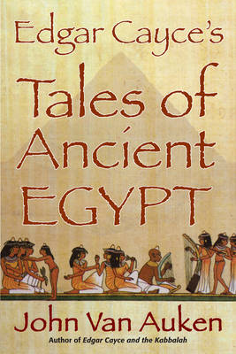 Edgar Cayce's Tales of Egypt (Paperback)