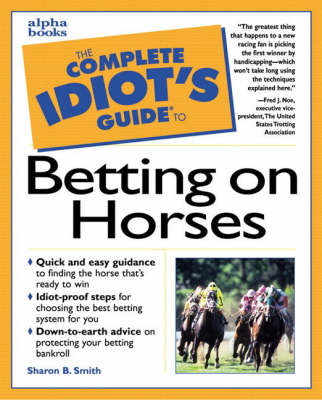 Complete Idiot's Guide to Betting on Horses (Paperback)