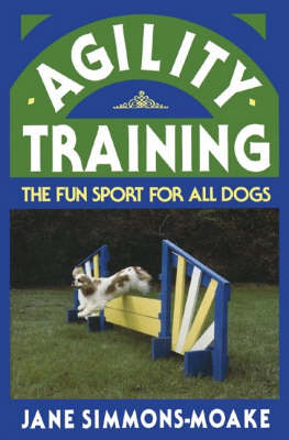 Agility Training: The Fun Sport for All Dogs - Howell reference books (Hardback)