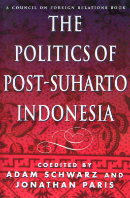The Politics of Post-Suharto Indonesia (Paperback)