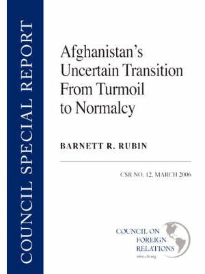 Afghanistan's Uncertain Transition from Turmoil to Normalcy (Paperback)