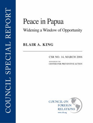 Peace in Papua: Widening a Window of Opportunity (Paperback)