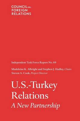 U.S.-Turkey Relations: Independent Task Force Report (Paperback)