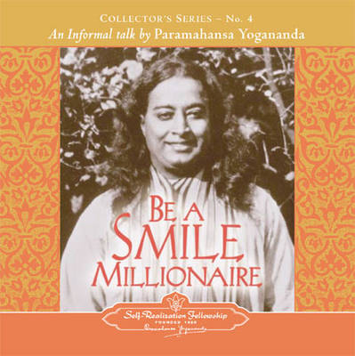Be a Smile Millionaire: An Informal Talk by Paramahansa Yogananda Collector's Series No. 4 (Paperback)