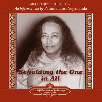 Beholding the One in All: An Informal Talk by Paramahansa Yogananda Collector's Series No. 1 - Collectors S. (Paperback)