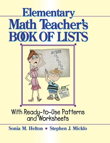 The Elementary Math Teacher's Book of Lists: With Ready-to-Use Patterns and Worksheets - J-B Ed: Book of Lists (Paperback)