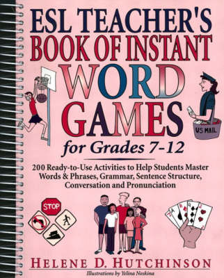 ESL Teacher's Book of Instant Word Games for Grades 7-12 (Spiral bound)