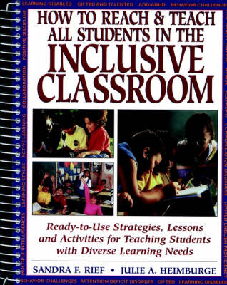 How to Reach & Teach All Students in the Inclusive Classroom: Ready-to-Use Strategies, Lessons, and Activities for Teaching Students with Diverse Learning Needs (Paperback)
