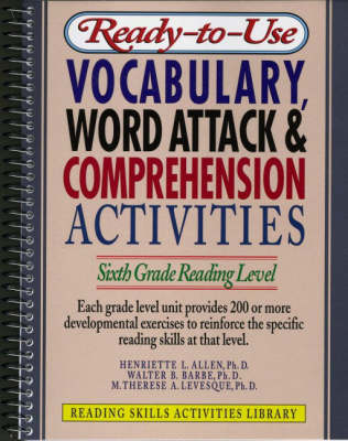 Ready-to-Use Vocabulary Word Attack and Comprehension Activities; Sixth Grade Reading Level (Spiral bound)