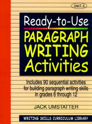 Ready-to-Use Paragraph Writing Activities (Volume 3 of Writing Skills Curriculum Library) (Paperback)