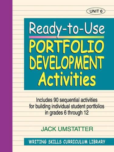 Ready-to-Use Portfolio Development Activites (Volume 6 of Writing Skills Curriculum Library) (Paperback)
