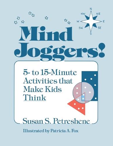 Mind Joggers!: 5- to 15- Minute Activities That Make Kids Think (Paperback)