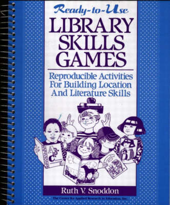 Ready-To-Use Library Skills Games: Reproducible Activities For Building Location And Literature Skills (Paperback)