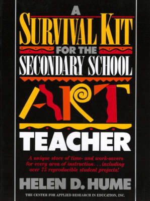 A Survival Kit for the Secondary School Art Teacher (Paperback)