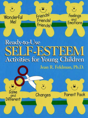 Ready-to-Use Self Esteem Activities for Young Children - J-B Ed: Ready-to-Use Activities (Paperback)