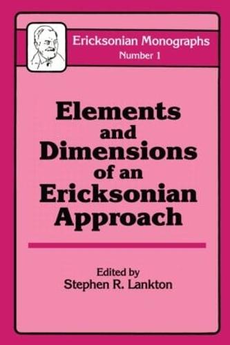 Elements And Dimensions Of An Ericksonian Approach (Hardback)