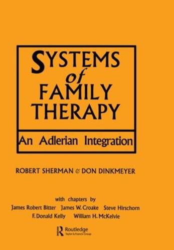 Systems of Family Therapy: An Adlerian Integration (Hardback)