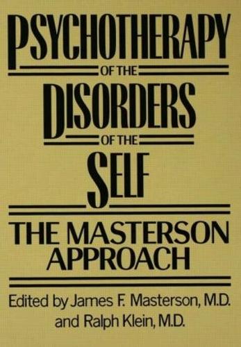 Psychotherapy of the Disorders of the Self (Hardback)