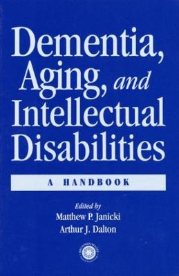 Dementia and Aging Adults with Intellectual Disabilities: A Handbook (Paperback)