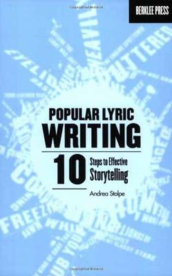Popular Lyric Writing: 10 Steps to Effective Storytelling (Paperback)