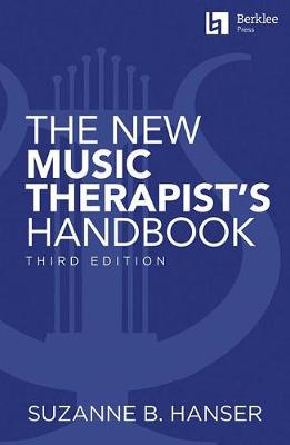 Suzanne B. Hanser: The New Music Therapist's Handbook 3rd Edition (Paperback)