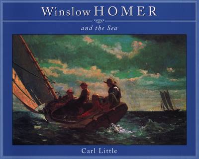 Winslow Homer and the Sea A807 (Hardback)
