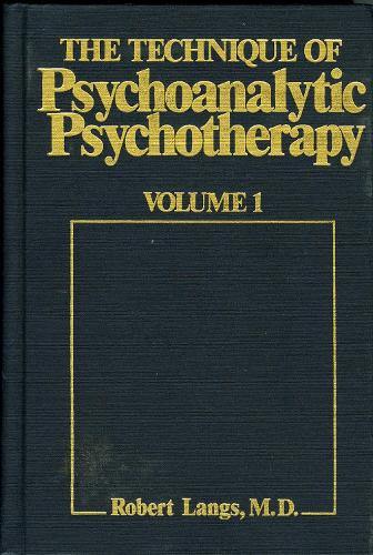 The Technique of Psychoanalytic Psychotherapy: Theoretical Framework: Understanding the Patients Communications - The Technique of Psychoanalytic Psychotherapy (Hardback)