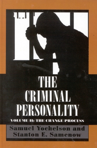 The Criminal Personality: The Change Process - The Criminal Personality (Hardback)
