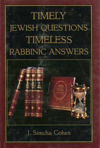 Timely Jewish Questions Timeless Rabbinic Answers (Hardback)