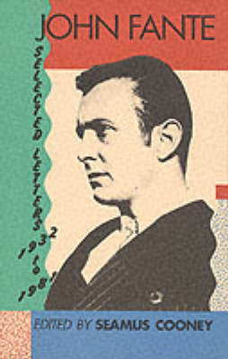 John Fante Selected Letters 1932-1977 (Hardback)