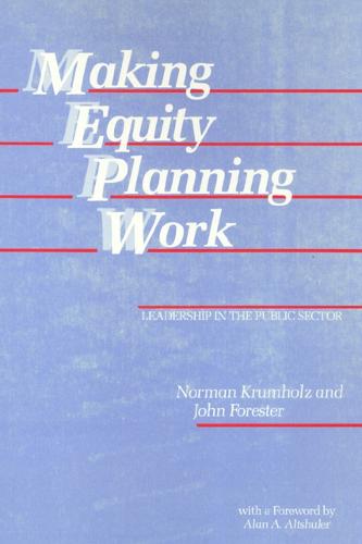 Making Equity Planning Work: Leadership in the Public Sector - Conflicts In Urban & Regional (Paperback)