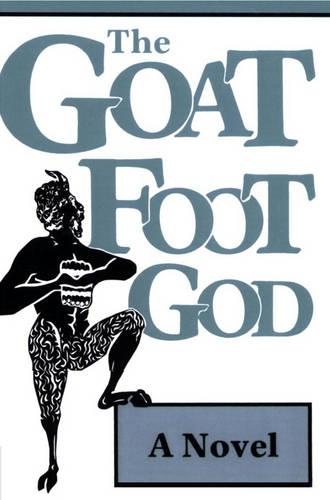 Goat Foot God: A Novel (Paperback)