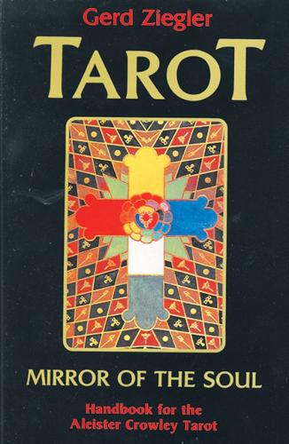 Tarot: Mirror of the Soul: Handbook for the Aleister Crowley Tarot (Paperback)