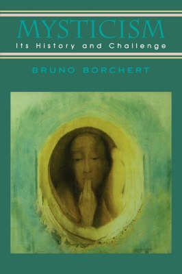 Mysticism: its History and Challenge (Paperback)