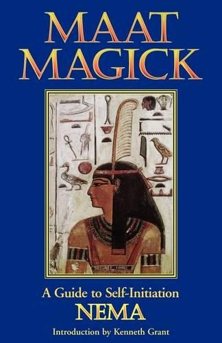 Maat Magick: A Guide to Self-Initiation (Paperback)