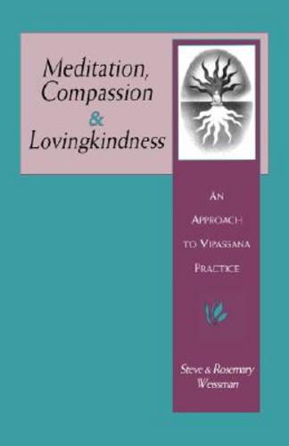 Meditation, Compassion, Loving Kindness: Approach to Vipassana Practice (Paperback)