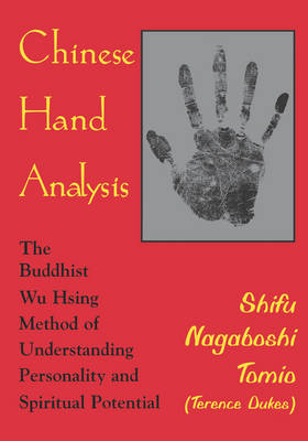 Chinese Hand Analysis: The Buddhist Wu Hsing Method of Understanding Personality and Spiritual Potential (Paperback)