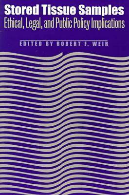 Stored Tissue Samples: Ethical, Legal and Public Policy Implications (Paperback)