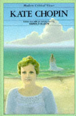 Kate Chopin - Modern Critical Views (Hardback)