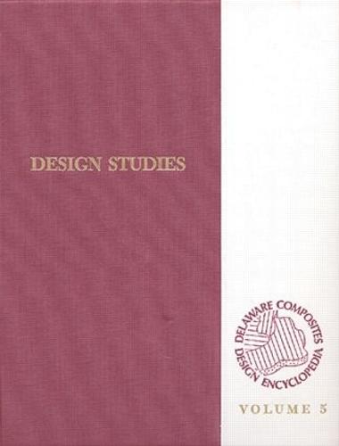 Delaware Composites Design Encyclopedia: Design Studies Volume V (Hardback)