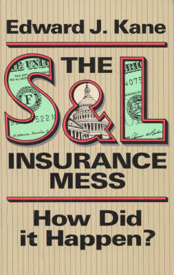 S. and L. Insurance Mess: How Did it Happen? (Hardback)