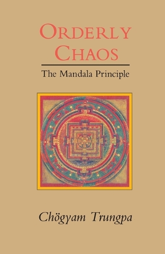 Orderley Chaos: The Mandala Principle (Paperback)