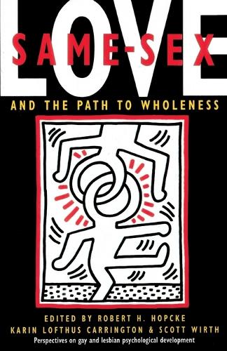 Same-Sex Love: And the Path to Wholeness (Paperback)