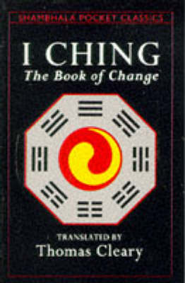 I Ching - The Book Of Change By Thomas Cleary | Waterstones