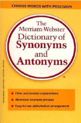 The Merriam-Webster Dictionary of Synonyms and Antonyms (Paperback)