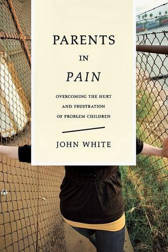 Parents in Pain: A Book of Comfort and Counsel (Paperback)