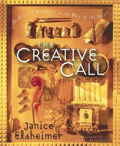 The Creative Call: An Artists Response to Way of the Spirit (Paperback)
